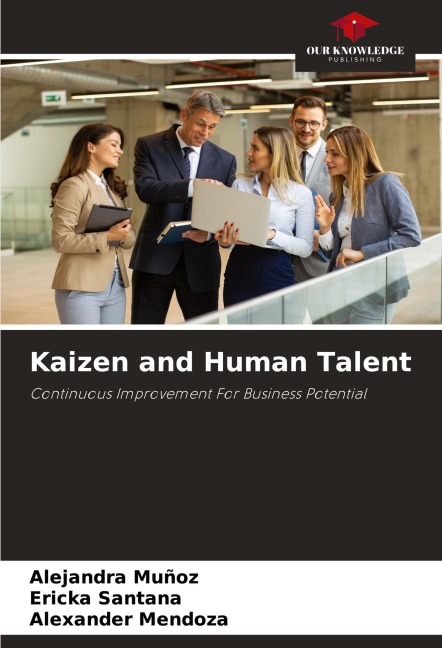 Kaizen and Human Talent: Continuous Improvement For Business Potential
