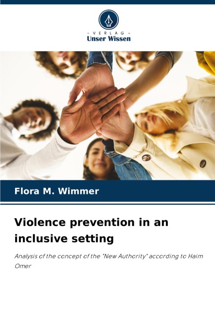 Violence prevention in an inclusive setting: Analysis of the concept of the New Authority according to Haim Omer