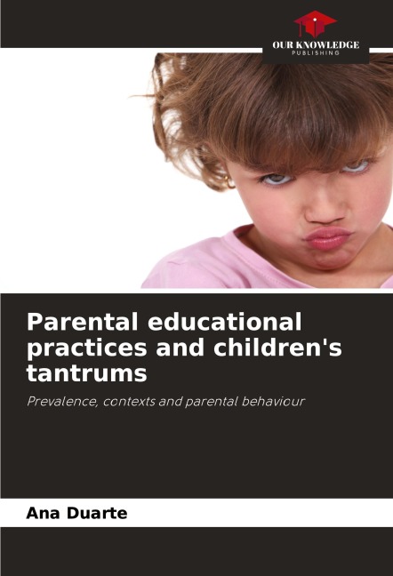 Parental educational practices and childrens tantrums: Prevalence, contexts and parental behaviour