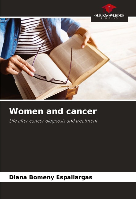 Women and cancer: Life after cancer diagnosis and treatment