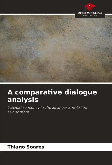 A comparative dialogue analysis: Suicidal Tendency in The Stranger and Crime Punishment