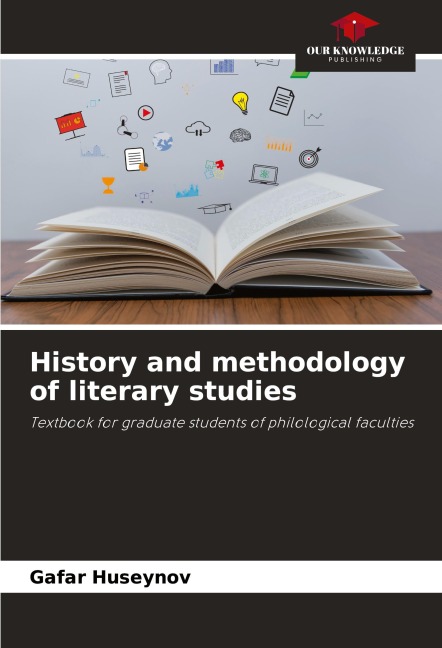 History and methodology of literary studies: Textbook for graduate students of philological faculties