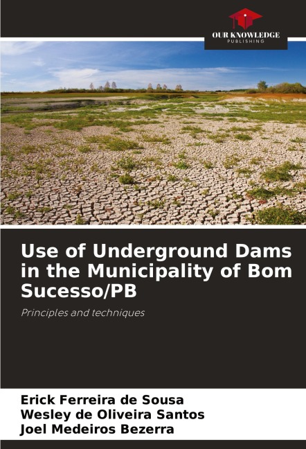 Use of Underground Dams in the Municipality of Bom Sucesso/PB: Principles and techniques