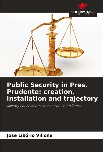 Public Security in Pres. Prudente: creation, installation and trajectory: Military Police of the State of São Paulo/Brazil