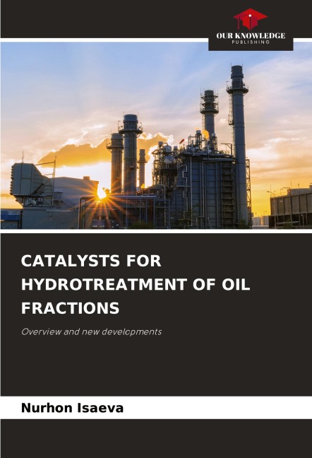 CATALYSTS FOR HYDROTREATMENT OF OIL FRACTIONS: Overview and new developments