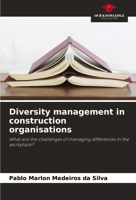 Diversity management in construction organisations: What are the challenges of managing differences in the workplace?