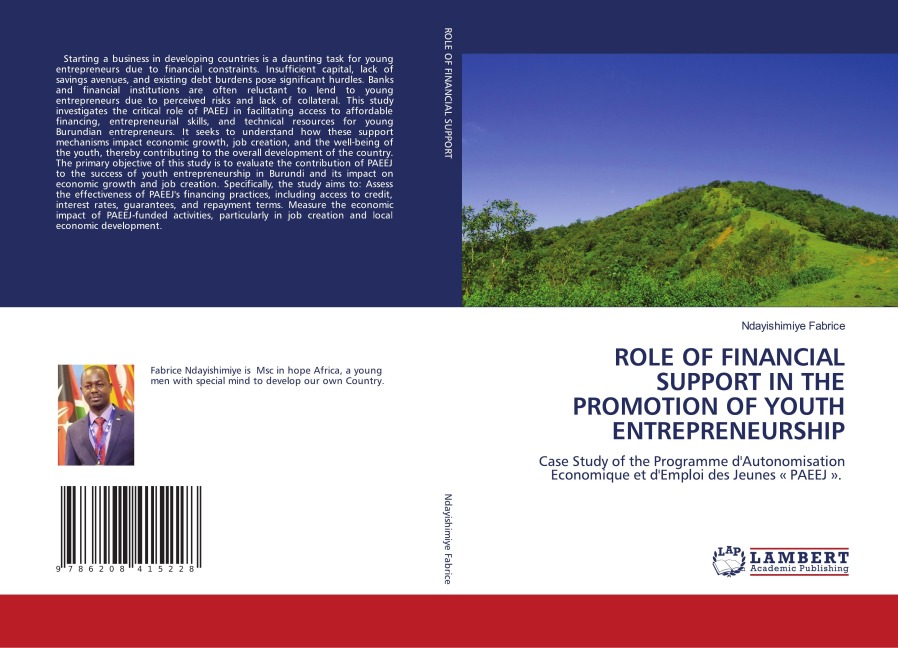 ROLE OF FINANCIAL SUPPORT IN THE PROMOTION OF YOUTH ENTREPRENEURSHIP: Case Study of the Programme dAutonomisation Economique et dEmploi des Jeunes  PAEEJ .