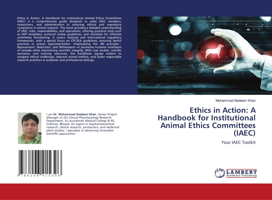 Ethics in Action: A Handbook for Institutional Animal Ethics Committees (IAEC): Your IAEC Toolkit