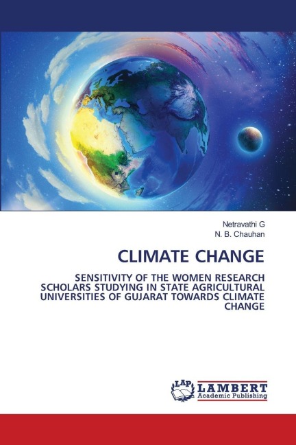 CLIMATE CHANGE: SENSITIVITY OF THE WOMEN RESEARCH SCHOLARS STUDYING IN STATE AGRICULTURAL UNIVERSITIES OF GUJARAT TOWARDS CLIMATE CHANGE