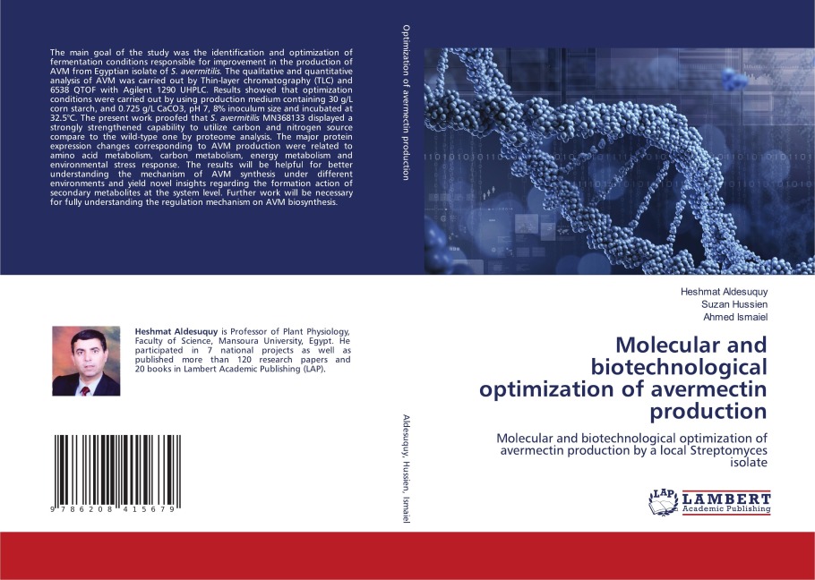Molecular and biotechnological optimization of avermectin production: Molecular and biotechnological optimization of avermectin production by a local Streptomyces isolate