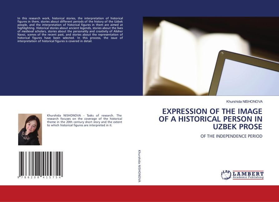 EXPRESSION OF THE IMAGE OF A HISTORICAL PERSON IN UZBEK PROSE: OF THE INDEPENDENCE PERIOD