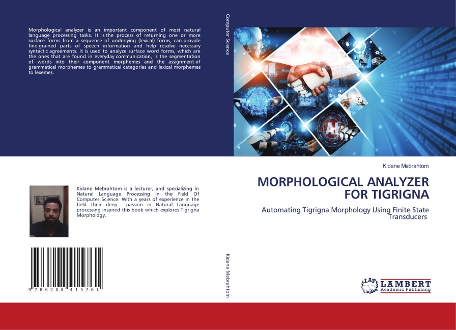MORPHOLOGICAL ANALYZER FOR TIGRIGNA: Automating Tigrigna Morphology Using Finite State Transducers