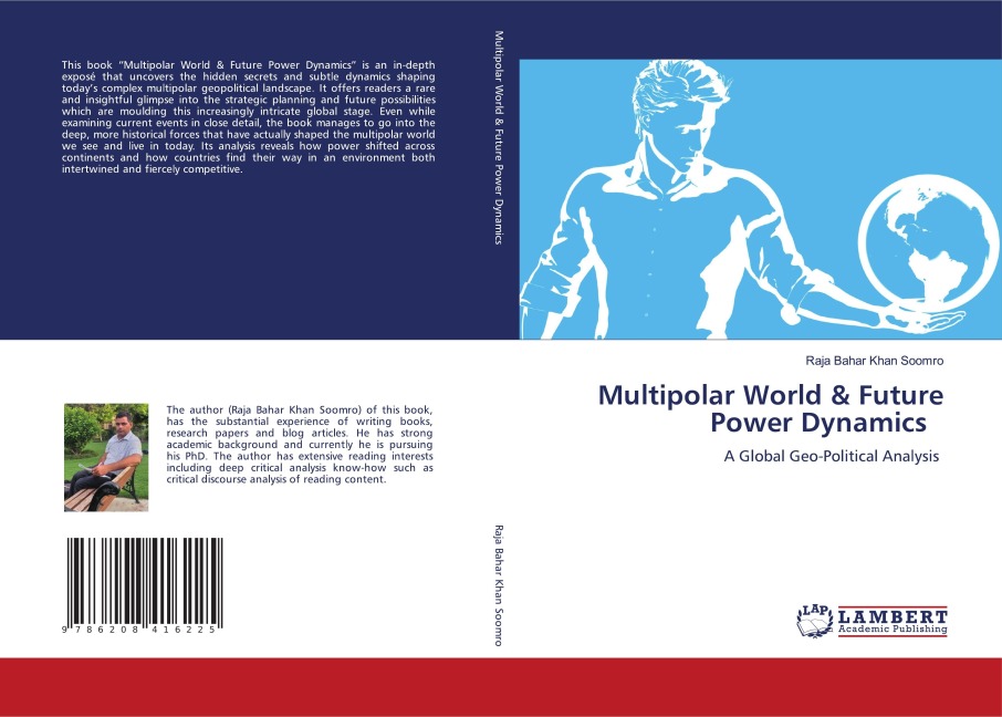 Multipolar World & Future Power Dynamics: A Global Geo-Political Analysis