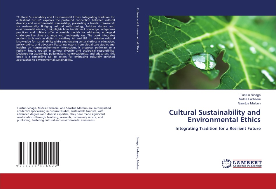 Cultural Sustainability and Environmental Ethics: Integrating Tradition for a Resilient Future