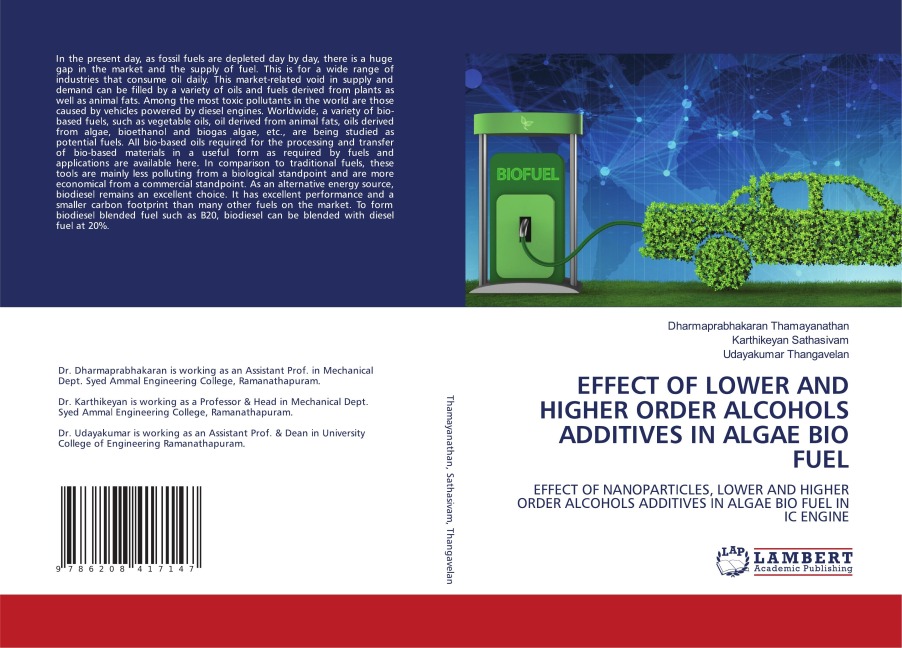 EFFECT OF LOWER AND HIGHER ORDER ALCOHOLS ADDITIVES IN ALGAE BIO FUEL: EFFECT OF NANOPARTICLES, LOWER AND HIGHER ORDER ALCOHOLS ADDITIVES IN ALGAE BIO FUEL IN IC ENGINE