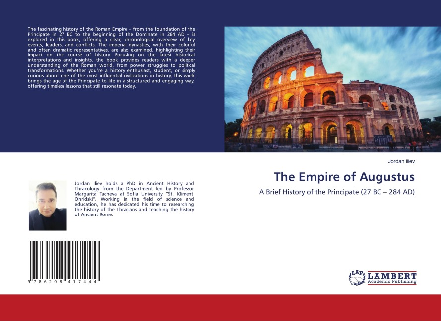 The Empire of Augustus: A Brief History of the Principate (27 BC - 284 AD)