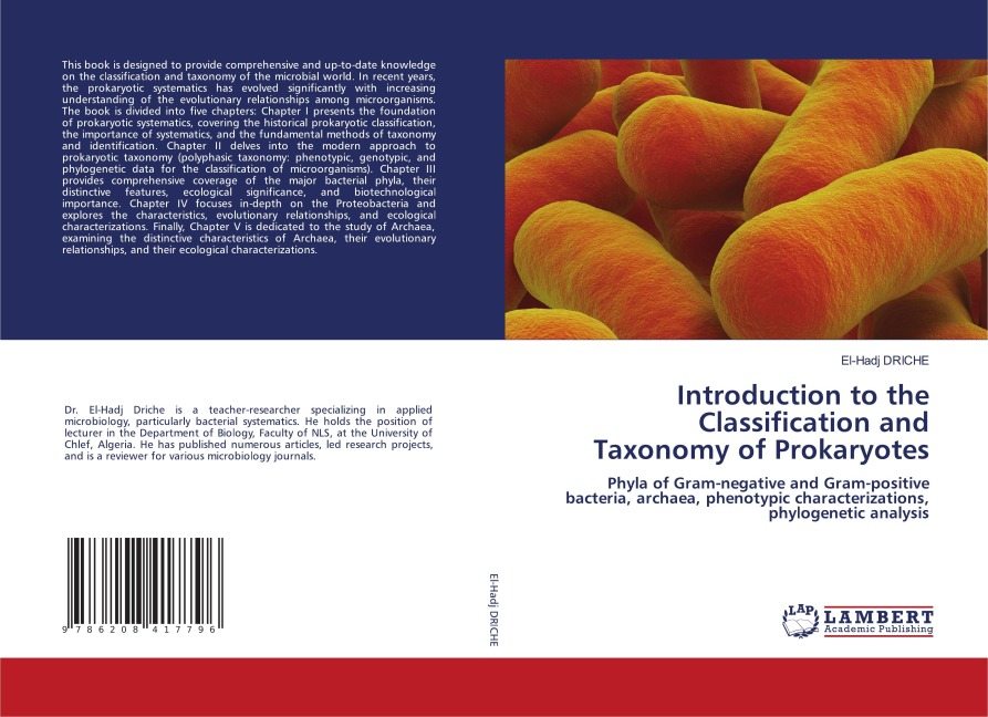 Introduction to the Classification and Taxonomy of Prokaryotes: Phyla of Gram-negative and Gram-positive bacteria, archaea, phenotypic characterizations, phylogenetic analysis