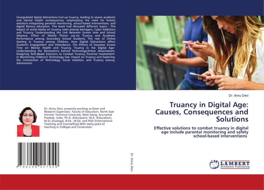 Truancy in Digital Age: Causes, Consequences and Solutions: Effective solutions to combat truancy in digital age include parental monitoring and safety school-based interventions