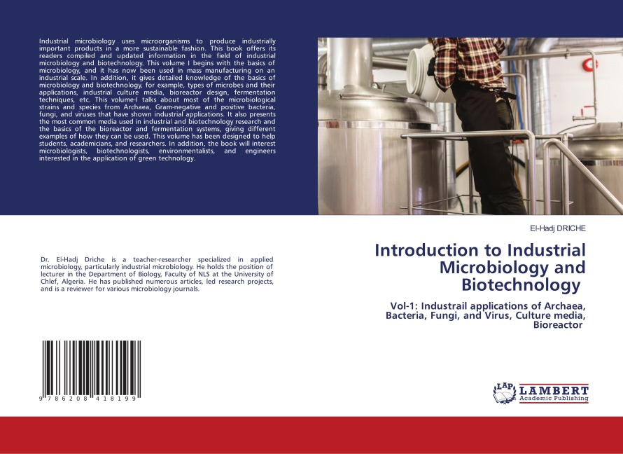 Introduction to Industrial Microbiology and Biotechnology: Vol-1: Industrail applications of Archaea, Bacteria, Fungi, and Virus, Culture media, Bioreactor