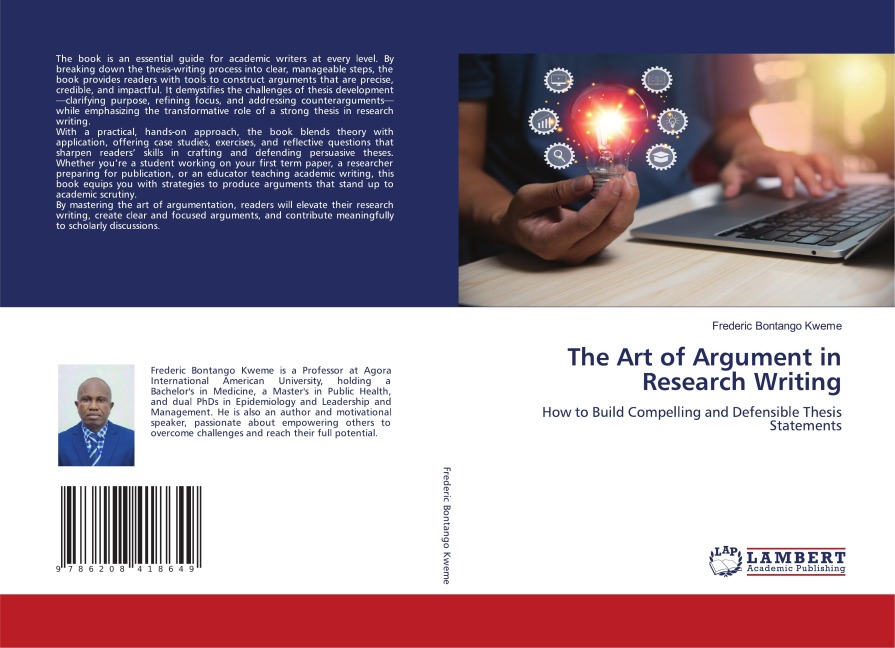 The Art of Argument in Research Writing: How to Build Compelling and Defensible Thesis Statements