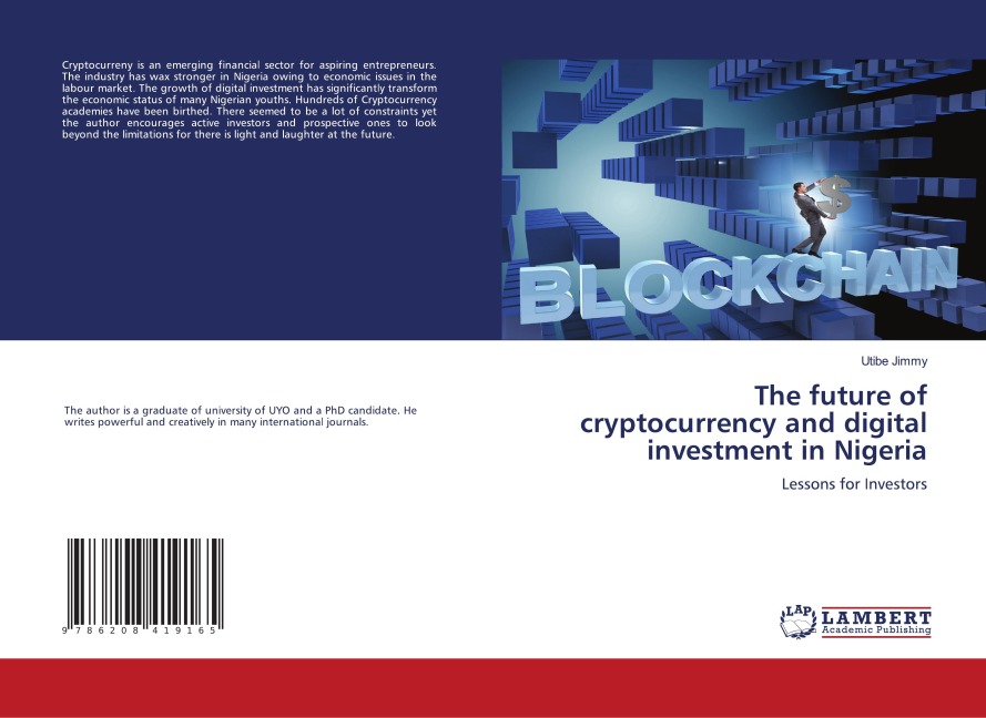 The future of cryptocurrency and digital investment in Nigeria: Lessons for Investors