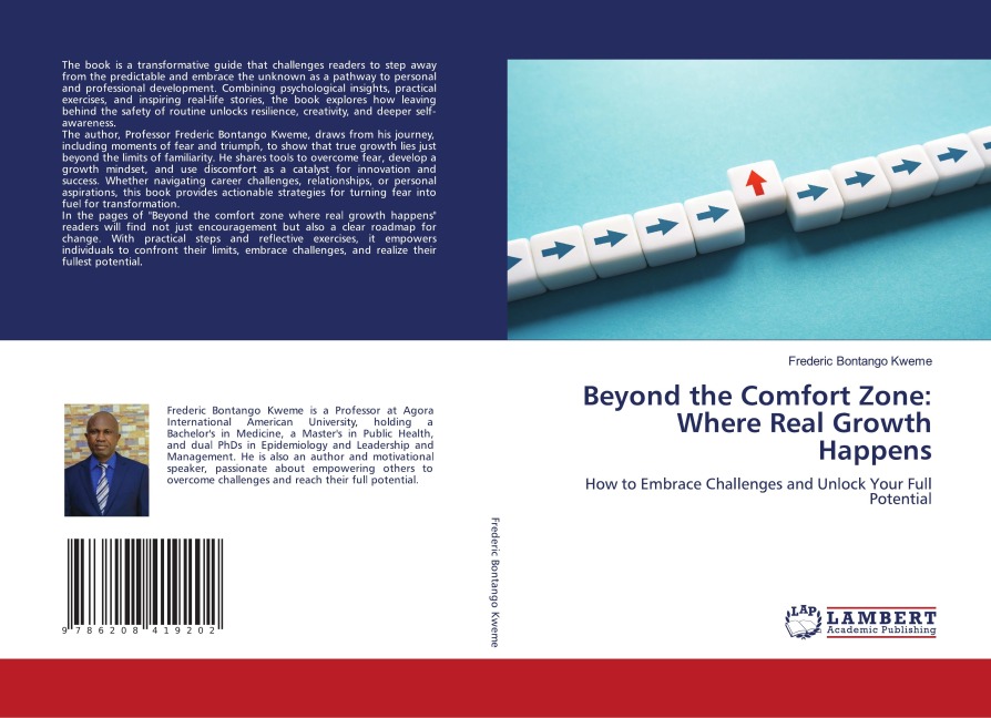 Beyond the Comfort Zone: Where Real Growth Happens: How to Embrace Challenges and Unlock Your Full Potential