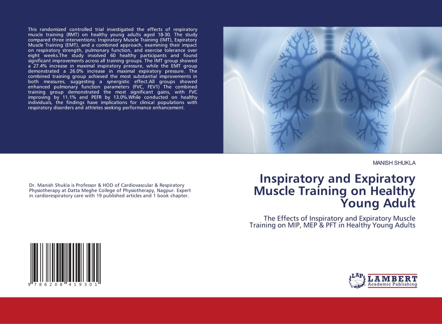 Inspiratory and Expiratory Muscle Training on Healthy Young Adult: The Effects of Inspiratory and Expiratory Muscle Training on MIP, MEP & PFT in Healthy Young Adults