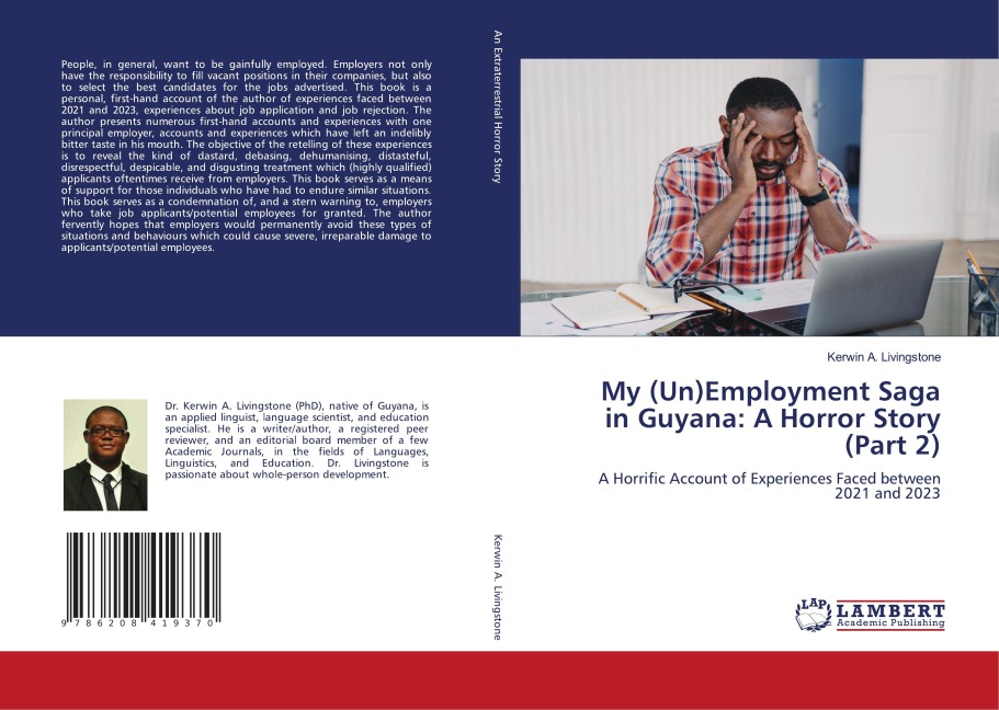 My (Un)Employment Saga in Guyana: A Horror Story (Part 2): A Horrific Account of Experiences Faced between 2021 and 2023