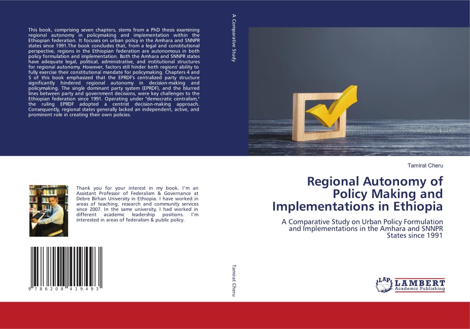 Regional Autonomy of Policy Making and Implementations in Ethiopia: A Comparative Study on Urban Policy Formulation and Implementations in the Amhara and SNNPR States since 1991