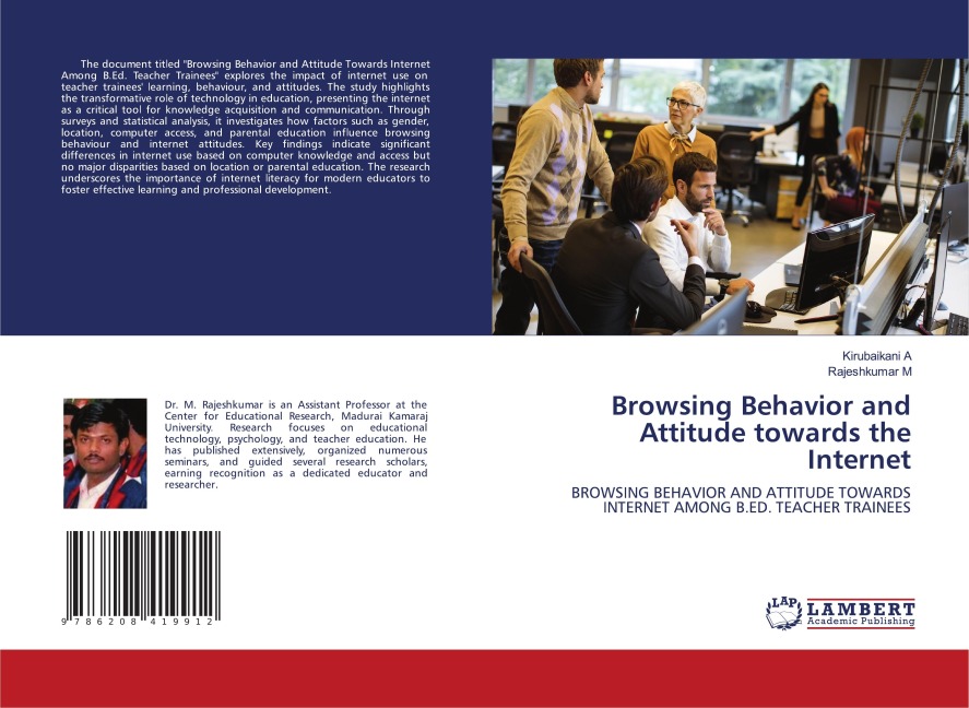 Browsing Behavior and Attitude towards the Internet: BROWSING BEHAVIOR AND ATTITUDE TOWARDS INTERNET AMONG B.ED. TEACHER TRAINEES