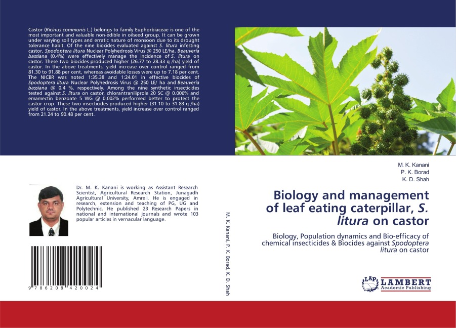 Biology and management of leaf eating caterpillar, S. litura on castor: Biology, Population dynamics and Bio-efficacy of chemical insecticides & Biocides against Spodoptera litura on castor
