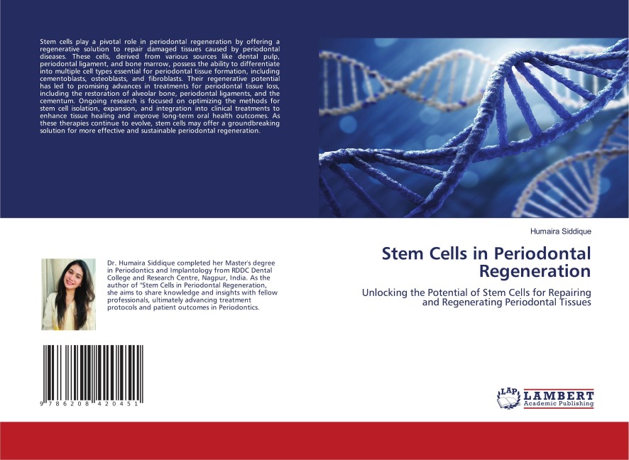 Stem Cells in Periodontal Regeneration: Unlocking the Potential of Stem Cells for Repairing and Regenerating Periodontal Tissues