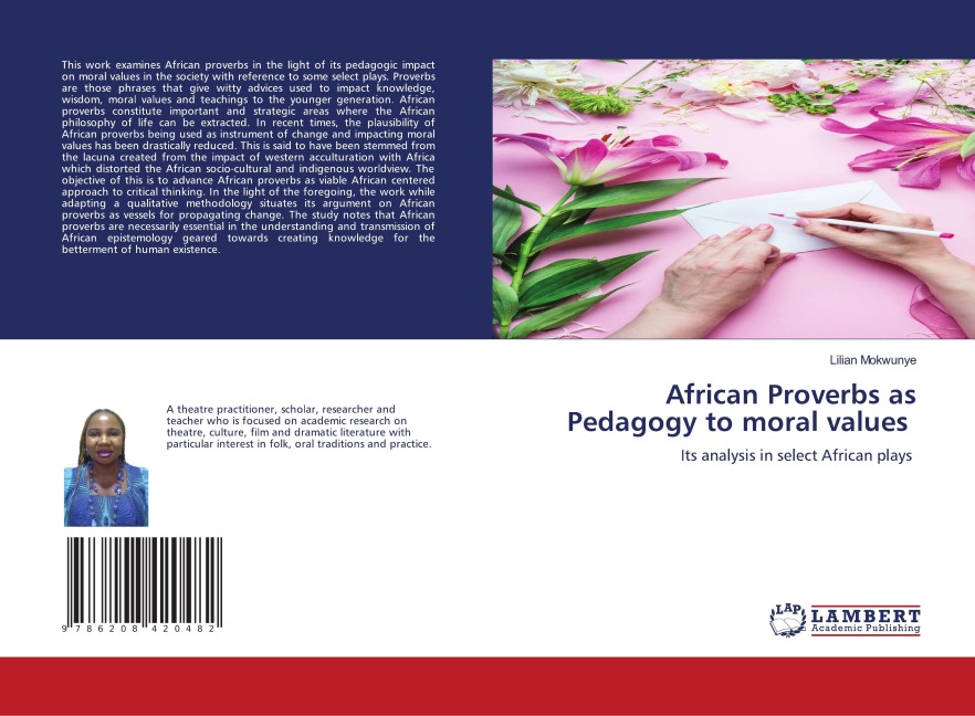 African Proverbs as Pedagogy to moral values: Its analysis in select African plays