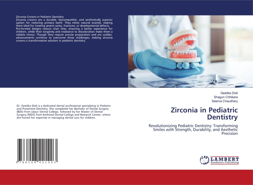 Zirconia in Pediatric Dentistry: Revolutionizing Pediatric Dentistry: Transforming Smiles with Strength, Durability, and Aesthetic Precision