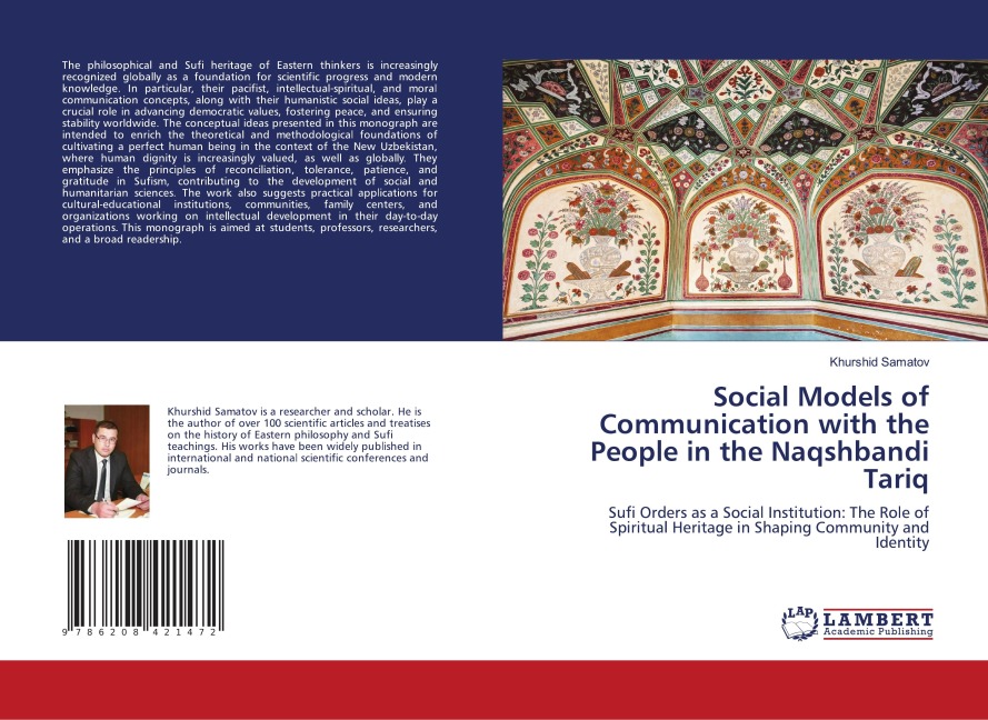 Social Models of Communication with the People in the Naqshbandi Tariq: Sufi Orders as a Social Institution: The Role of Spiritual Heritage in Shaping Community and Identity