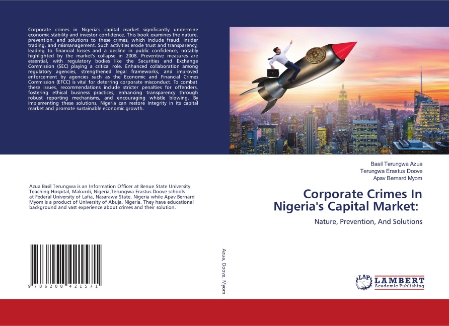 Corporate Crimes In Nigerias Capital Market:: Nature, Prevention, And Solutions