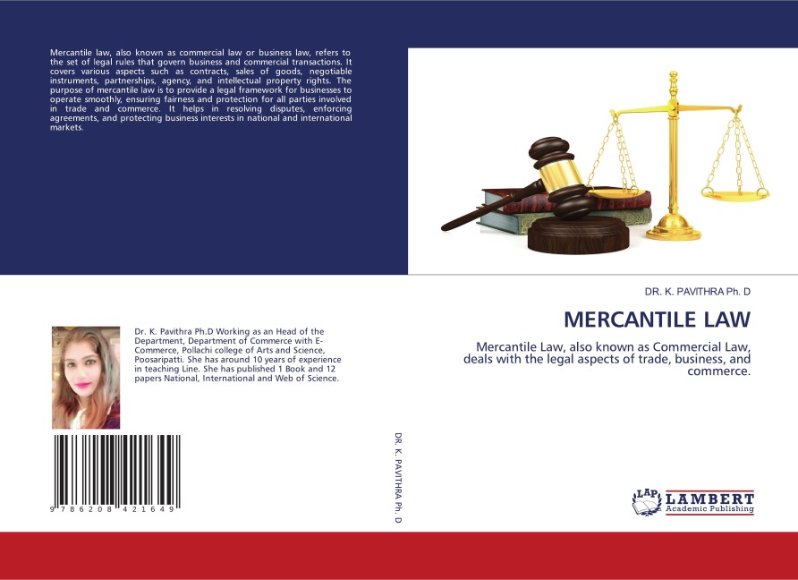 MERCANTILE LAW: Mercantile Law, also known as Commercial Law, deals with the legal aspects of trade, business, and commerce.