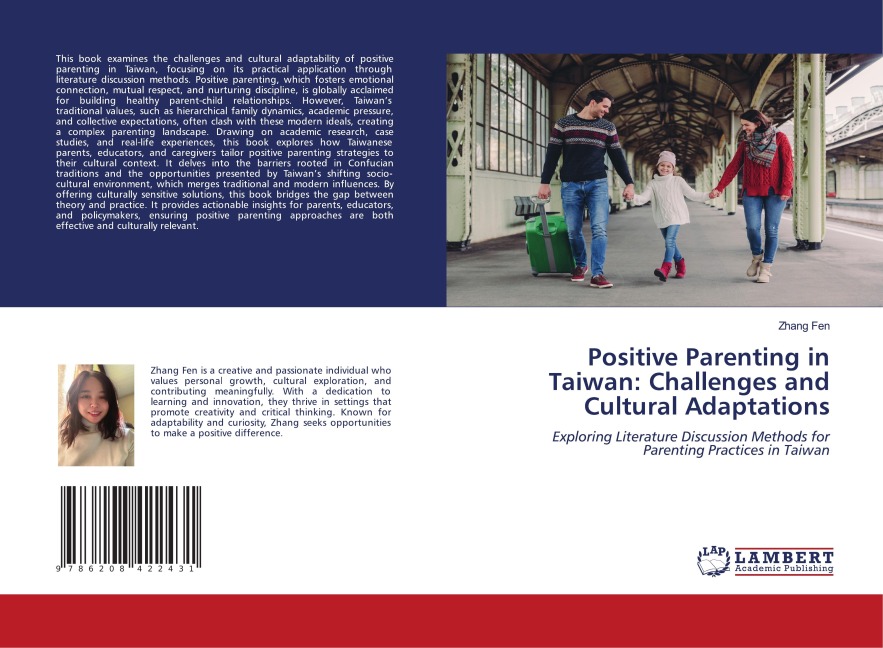 Positive Parenting in Taiwan: Challenges and Cultural Adaptations: Exploring Literature Discussion Methods for Parenting Practices in Taiwan
