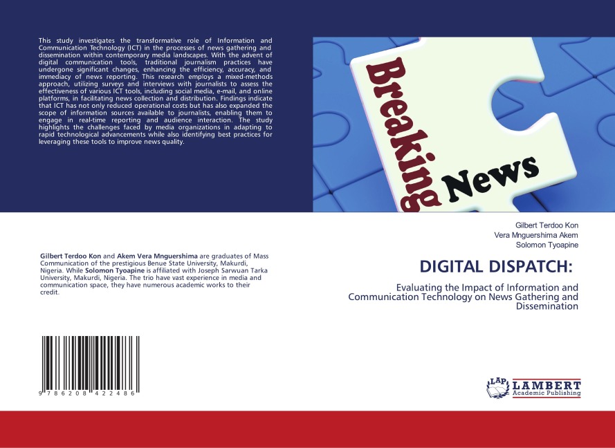 DIGITAL DISPATCH:: Evaluating the Impact of Information and Communication Technology on News Gathering and Dissemination