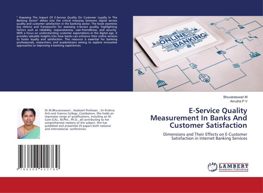 E-Service Quality Measurement In Banks And Customer Satisfaction: Dimensions and Their Effects on E-Customer Satisfaction in Internet Banking Services