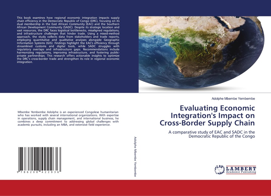 Evaluating Economic Integrations Impact on Cross-Border Supply Chain: A comparative study of EAC and SADC in the Democratic Republic of the Congo