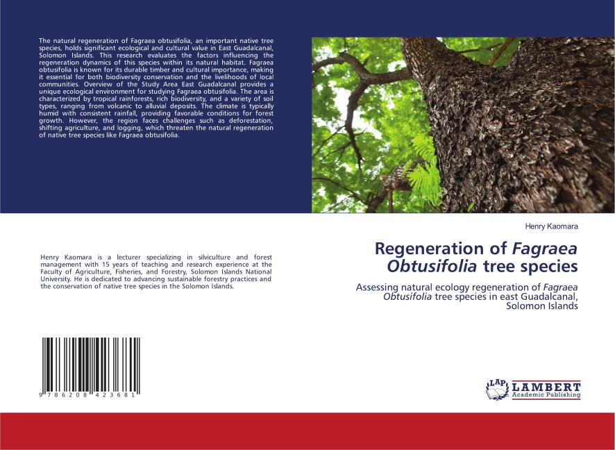 Regeneration of Fagraea Obtusifolia tree species: Assessing natural ecology regeneration of Fagraea Obtusifolia tree species in east Guadalcanal, Solomon Islands