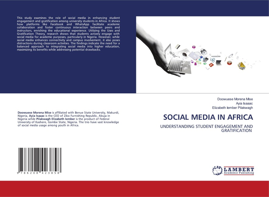 SOCIAL MEDIA IN AFRICA: UNDERSTANDING STUDENT ENGAGEMENT AND GRATIFICATION