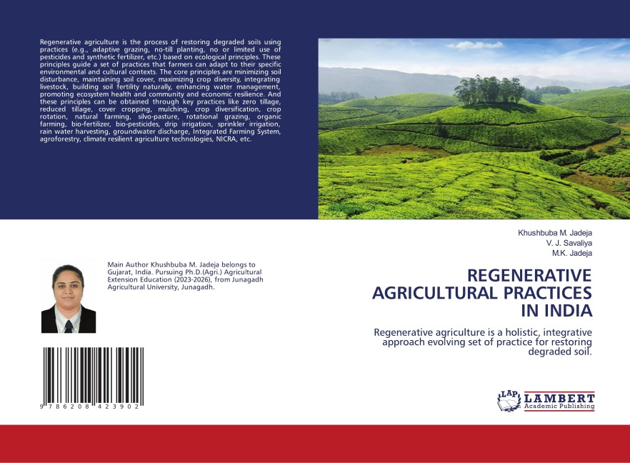 REGENERATIVE AGRICULTURAL PRACTICES IN INDIA: Regenerative agriculture is a holistic, integrative approach evolving set of practice for restoring degraded soil.