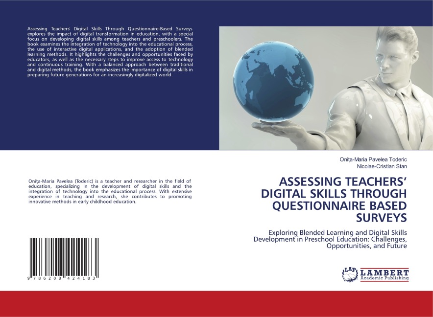 ASSESSING TEACHERS DIGITAL SKILLS THROUGH QUESTIONNAIRE BASED SURVEYS: Exploring Blended Learning and Digital Skills Development in Preschool Education: Challenges, Opportunities, and Future