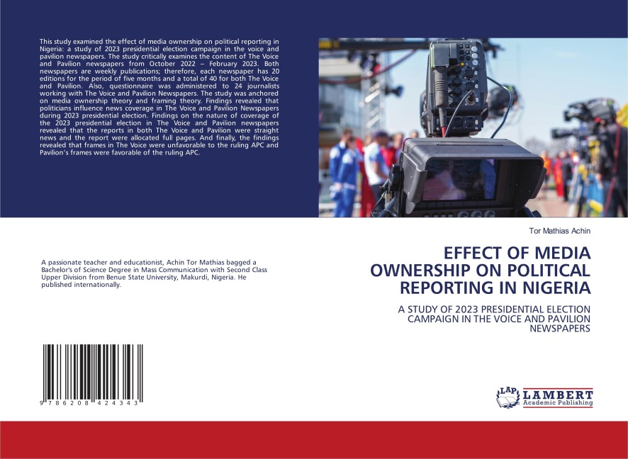 EFFECT OF MEDIA OWNERSHIP ON POLITICAL REPORTING IN NIGERIA: A STUDY OF 2023 PRESIDENTIAL ELECTION CAMPAIGN IN THE VOICE AND PAVILION NEWSPAPERS