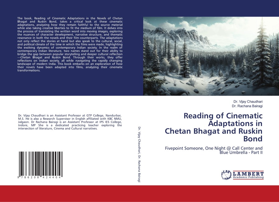 Reading of Cinematic Adaptations in Chetan Bhagat and Ruskin Bond: Fivepoint Someone, One Night @ Call Center and Blue Umbrella - Part II