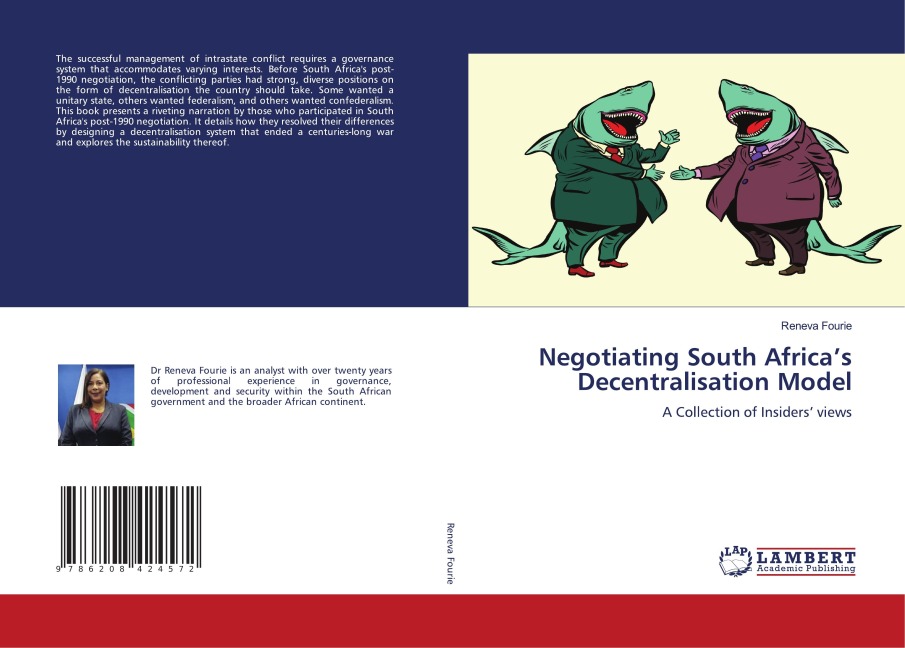 Negotiating South Africas Decentralisation Model: A Collection of Insiders views