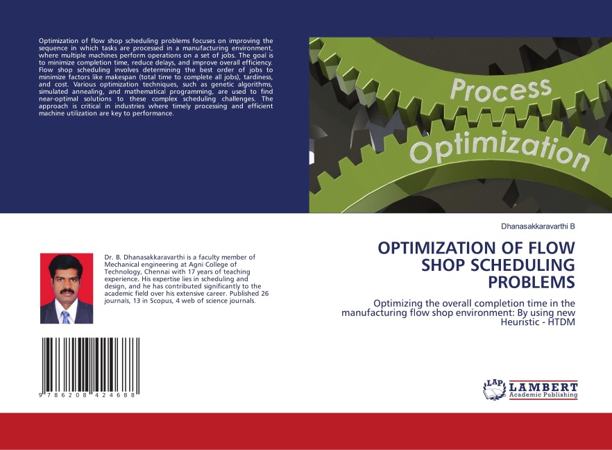 OPTIMIZATION OF FLOW SHOP SCHEDULING PROBLEMS: Optimizing the overall completion time in the manufacturing flow shop environment: By using new Heuristic - HTDM