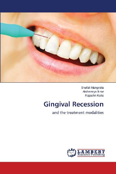 Gingival Recession: and the treatment modalities